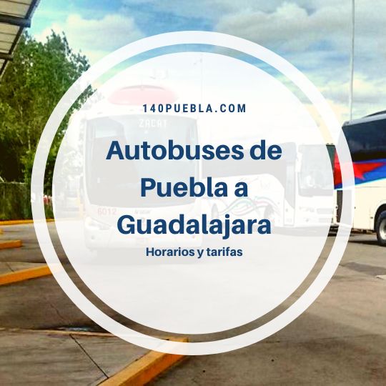 Horarios autobuses de Puebla CAPU a Guadalajara