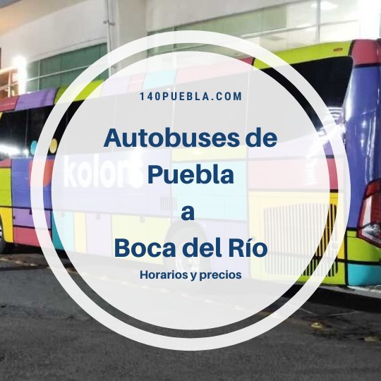 Autobuses de Puebla a Boca del Río