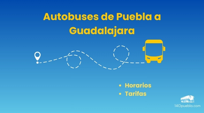 Horarios de autobuses Puebla a Guadalajara enero 2025