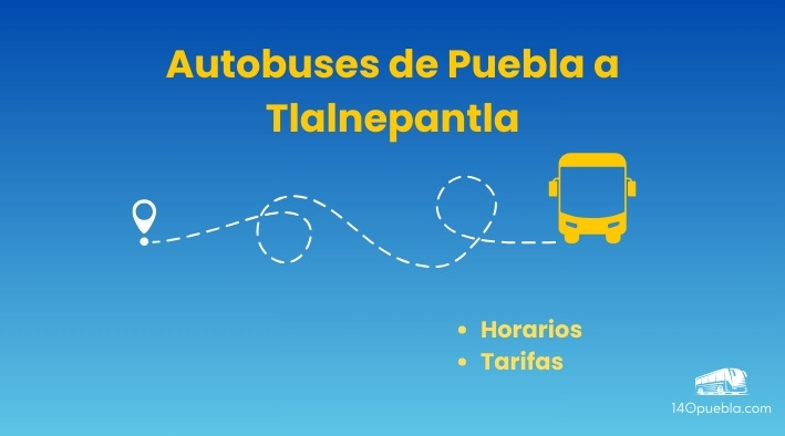 Horarios de autobuses de Puebla a Tlalnepantla 2025