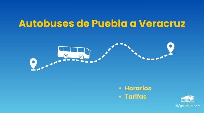 Horarios de autobuses de Puebla a Veracruz enero 2025