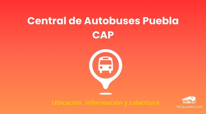 Información de la CAP Central de Autobuses Puebla